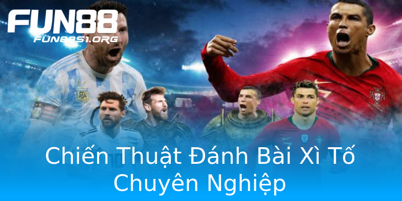 Chiến Thuật Đánh Bài Xì Tố Chuyên Nghiệp Chiến Thuật Đánh Bài Xì Tố Chuyên Nghiệp