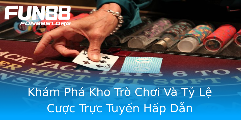 Khám Phá Kho Trò Chơi Và Tỷ Lệ Cược Trực Tuyến Hấp Dẫn Khám Phá Kho Trò Chơi Và Tỷ Lệ Cược Trực Tuyến Hấp Dẫn
